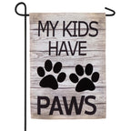 "My Kids Have Paws" Burlap Boutique™ Garden Flag